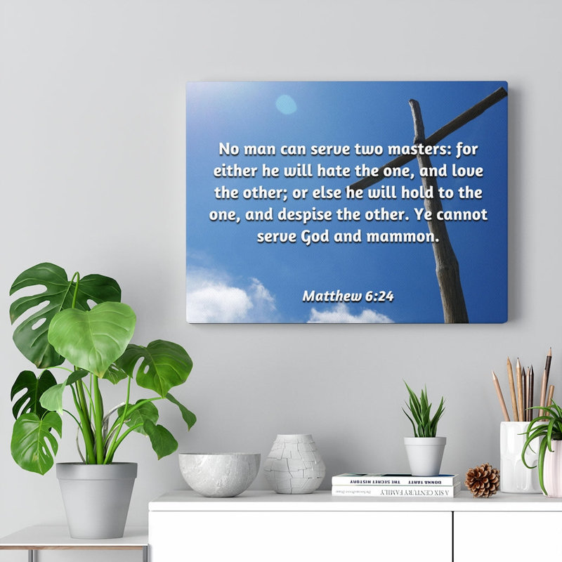 Two Masters Matthew 6:24 - Wrapped Canvas Print, 46cm H x 61cm W