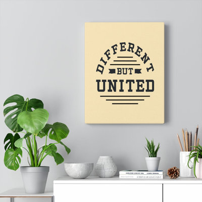 Inspirational Quote Canvas Different But United Wall Art Motivational Motto Inspiring Posters Prints Artwork Decor Ready To Hang -  Trinx, 64B4251BAB604ED991001A2C7FD8D110