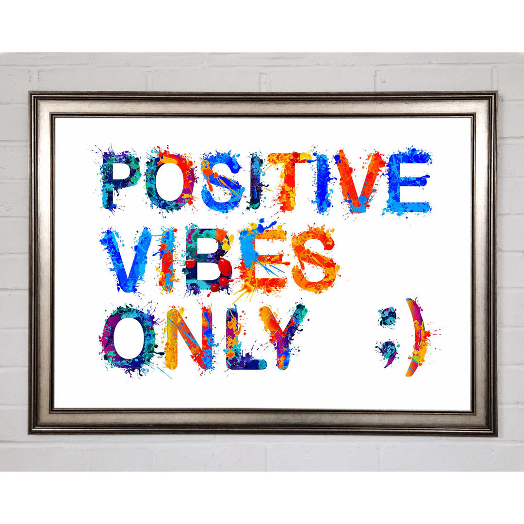 Positive Vibes Only - Einzelne Bilderrahmen Kunstdrucke