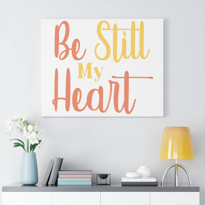 Be Still - Wrapped Canvas Print