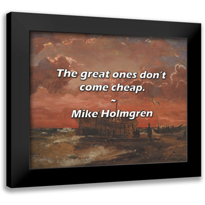 Mike Holmgren Quote: The great ones don’t come cheap.