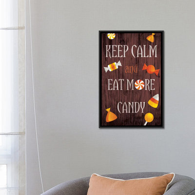 «Keep Calm and Eat More Candy», art textuel sur toile tendue