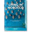 Living in Morocco. 45th Ed.