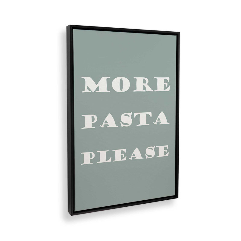 «More Pasta Veuillez», reproduction sur toile dans un cadre, H 18,75 po x l 12,75 po, Noir satiné