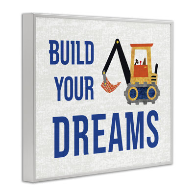 Build Your Dreams Framed Giclee, design by Conrad Knutsen
