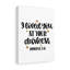 Loved You At Your Darkest Romans - Wrapped Canvas Print-1445572568