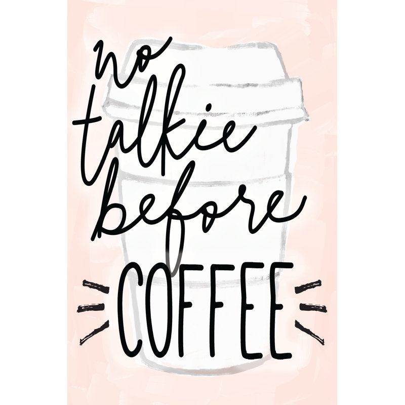 Notalkie Before Coffee - Wrapped Canvas Print, 46cm H x 30cm W x 3.8cm D