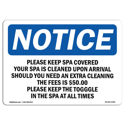 OSHA Notice - Please Keep Spa Covered Your Spa Is Cleaned Sign | Heavy Duty
