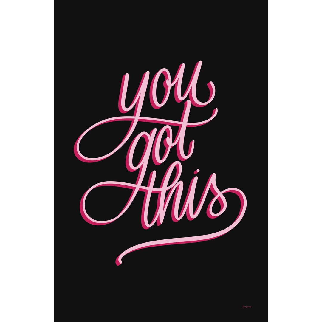 Typografische Kunst You Got This Black And Pink von Becky Thorns