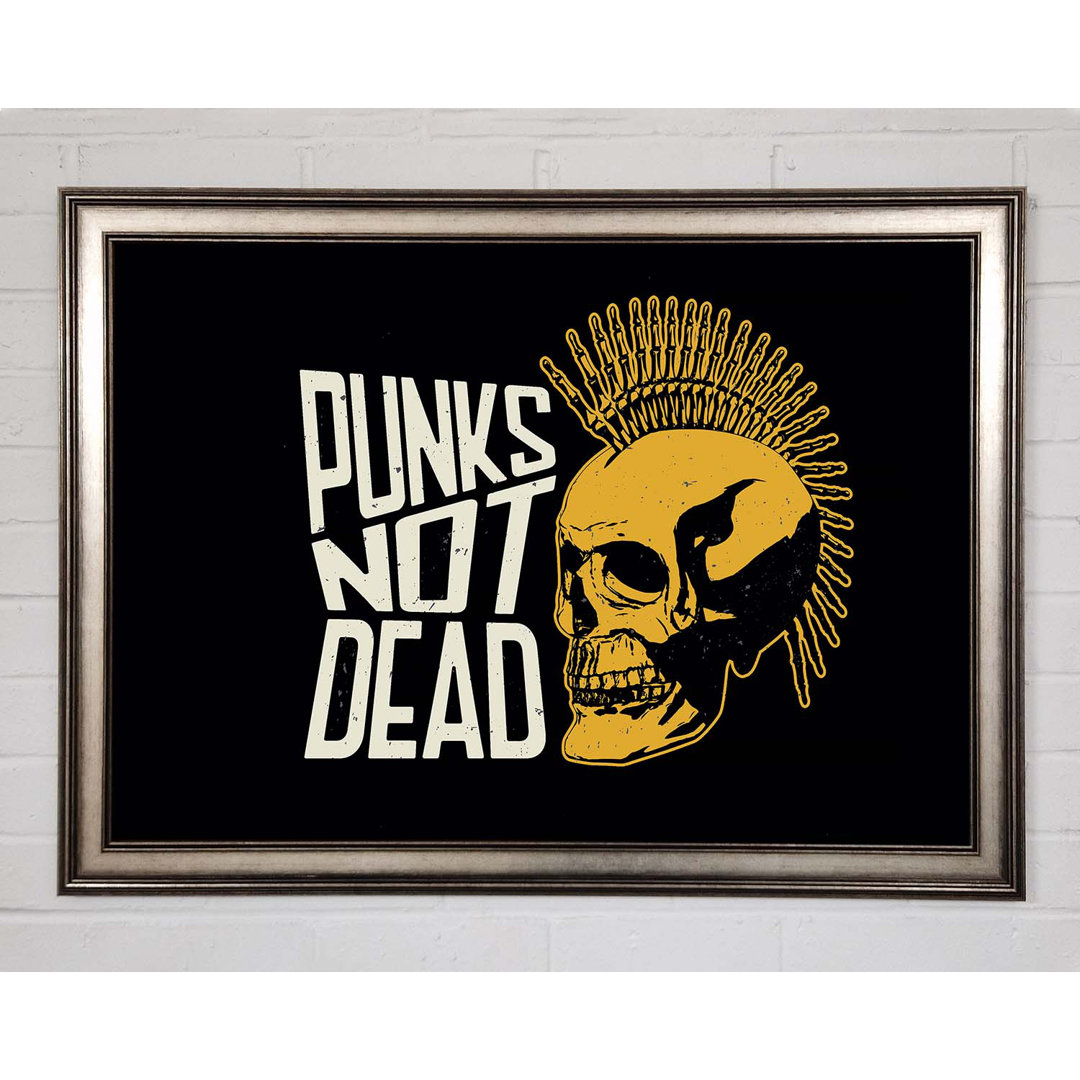 Punks Not Dead 1 Gerahmter Druck Wandkunst