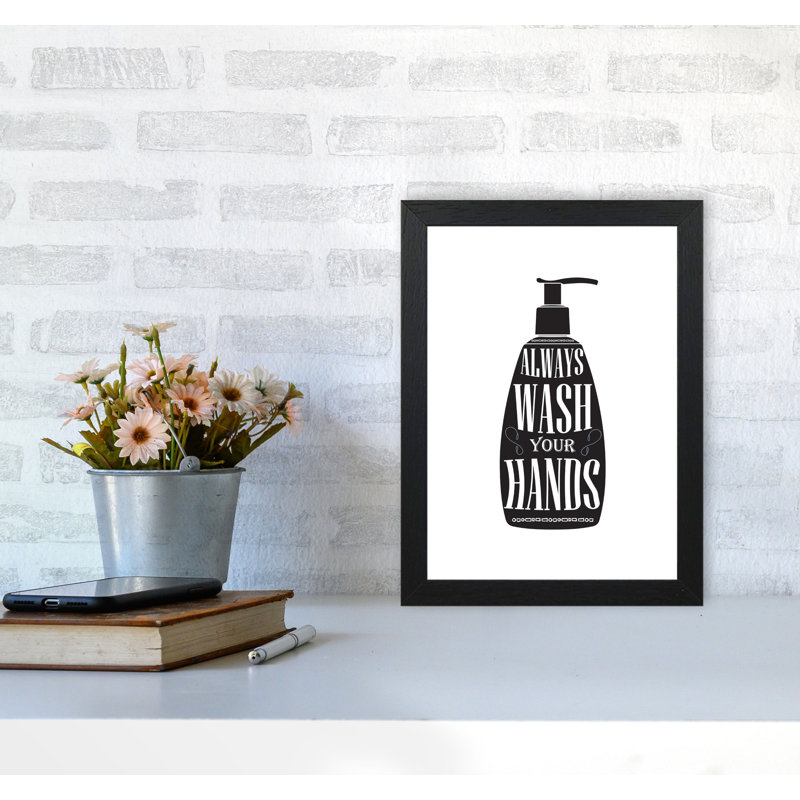 Wash Your Hands, Bathroom - Single Picture Frame Print, 42 cm H x 30 cm W x 5 cm D, Black Grain Frame
