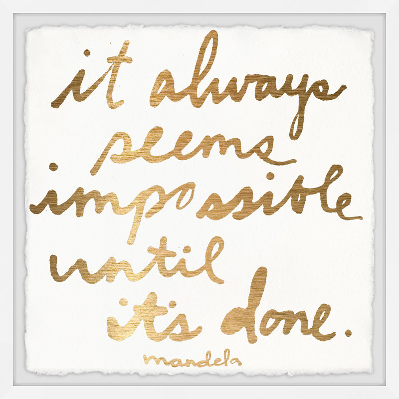 Impossible Until It's Done by Jen Lee - Single Picture Frame Print, 51 cm H x 51 cm W