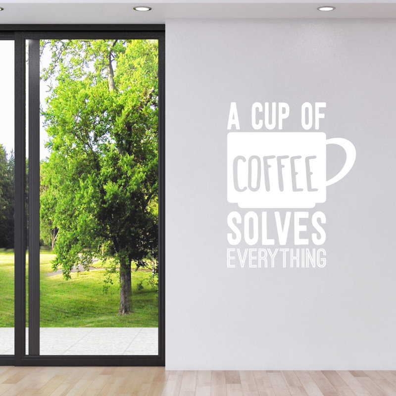 Décalcomanie murale "une tasse de café" résolve tout, Blanc