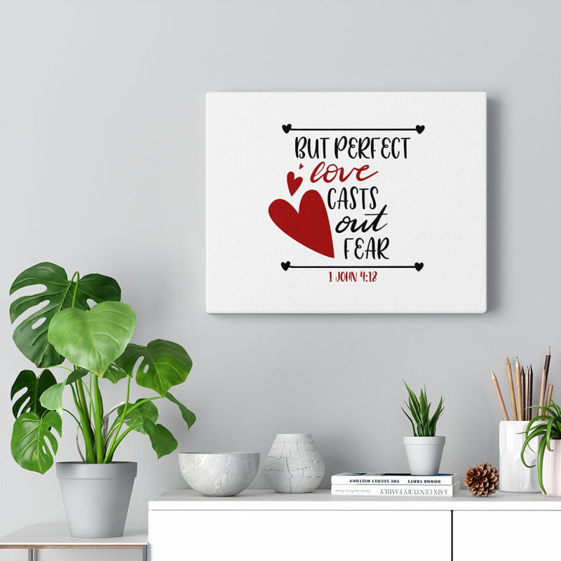 Perfect Love Casts Out Fear 1 John 4:18 - Wrapped Canvas Print