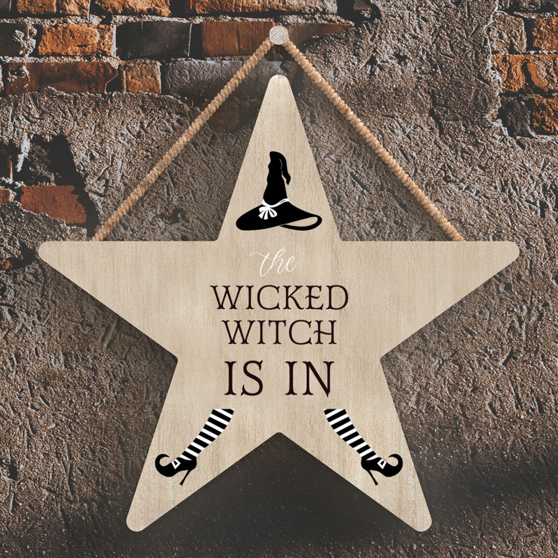 The Wicked Witch Is in Wooden Star Plaque