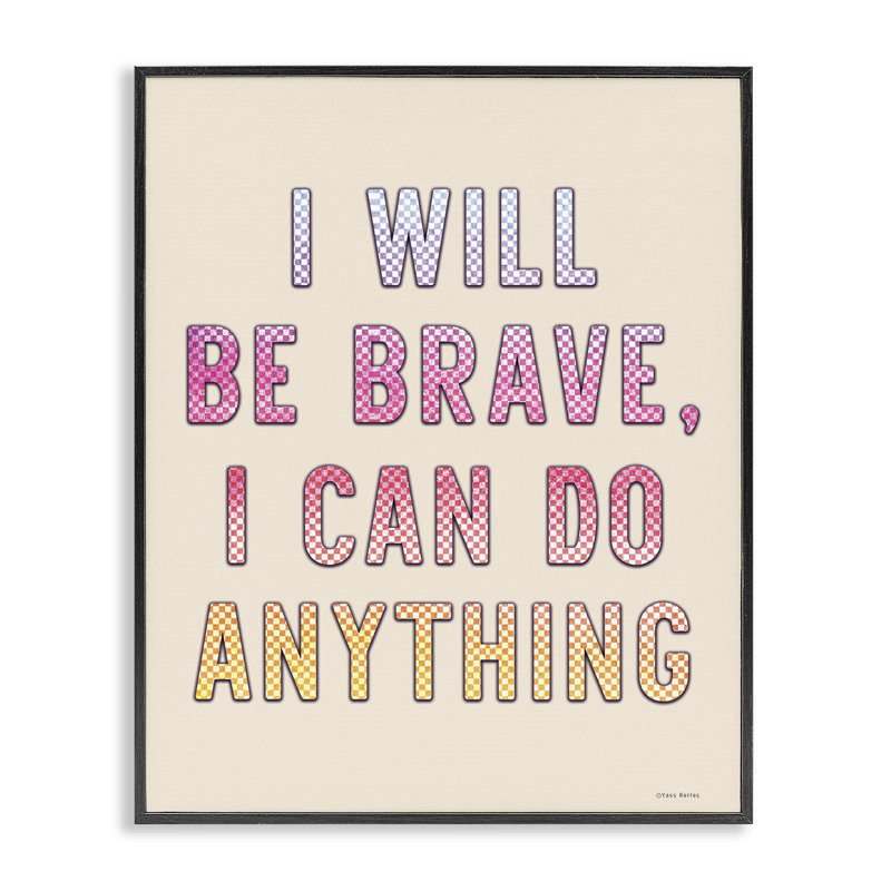 «Brave & Can Do AnyOUT», estampe numérique par Yass Naffas Designs, Giclée encadrée noir minuit, H 14 po x l 11 po