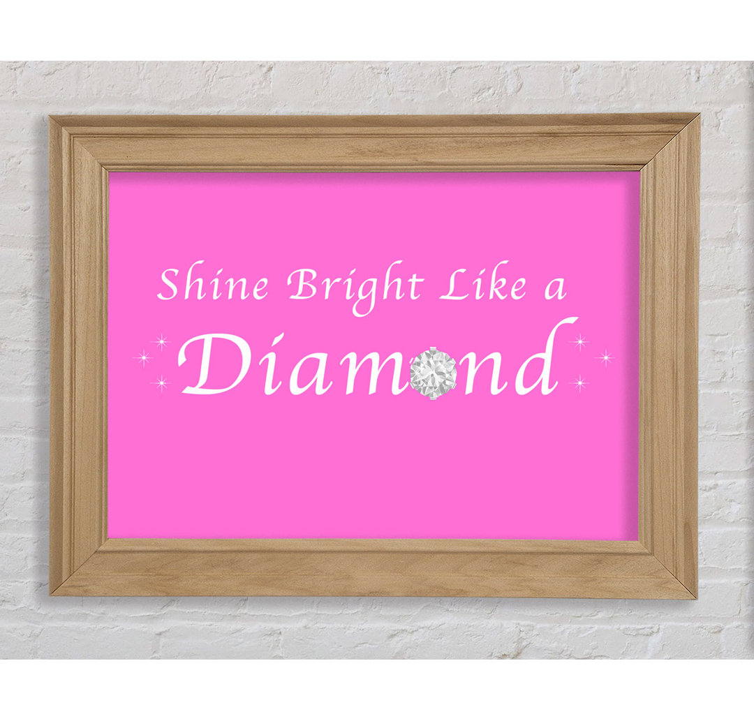 Musik Zitat Shine Bright Like a Diamond Rihanna Vivid Pink - Einzelbildrahmen Kunstdrucke