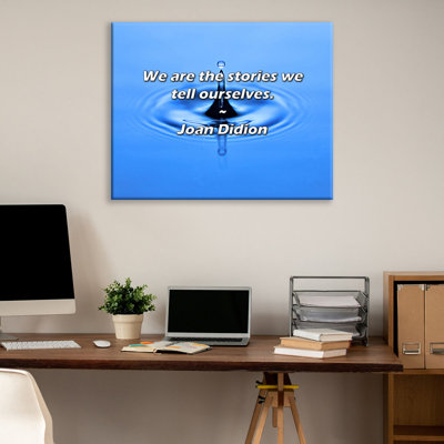 Artsy Quote "We are the stories we tell ourselves." By Joan Didion Gallery Wrapped Canvas