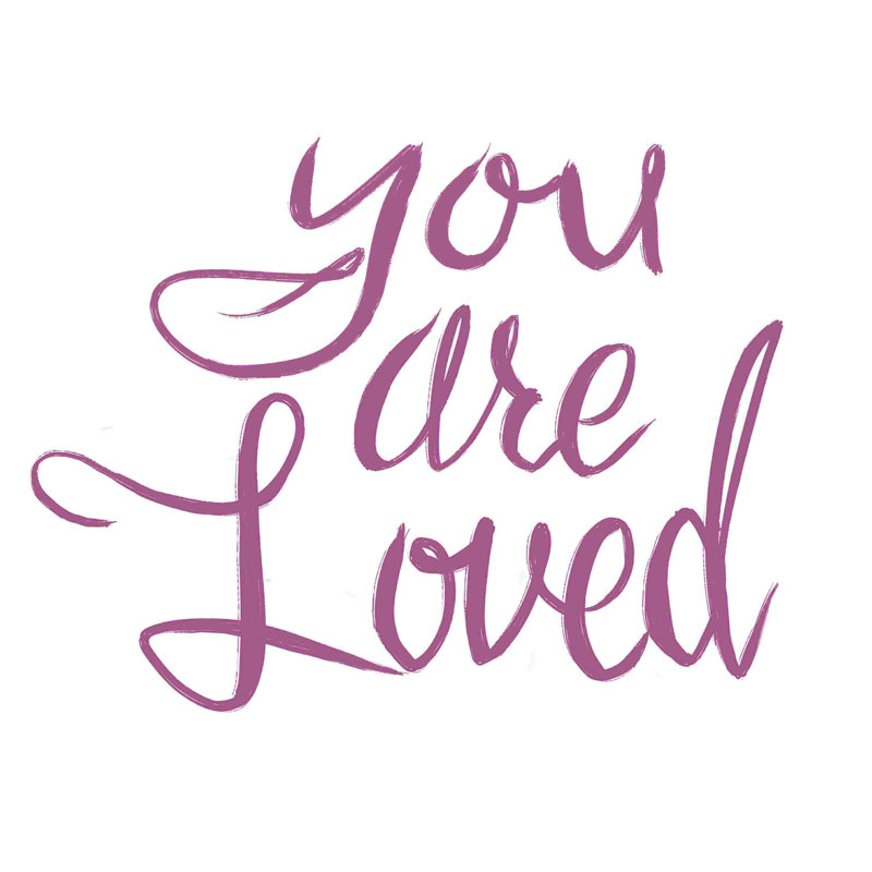 " You Are Loved Mauve Script ", 20" H x 20" W  