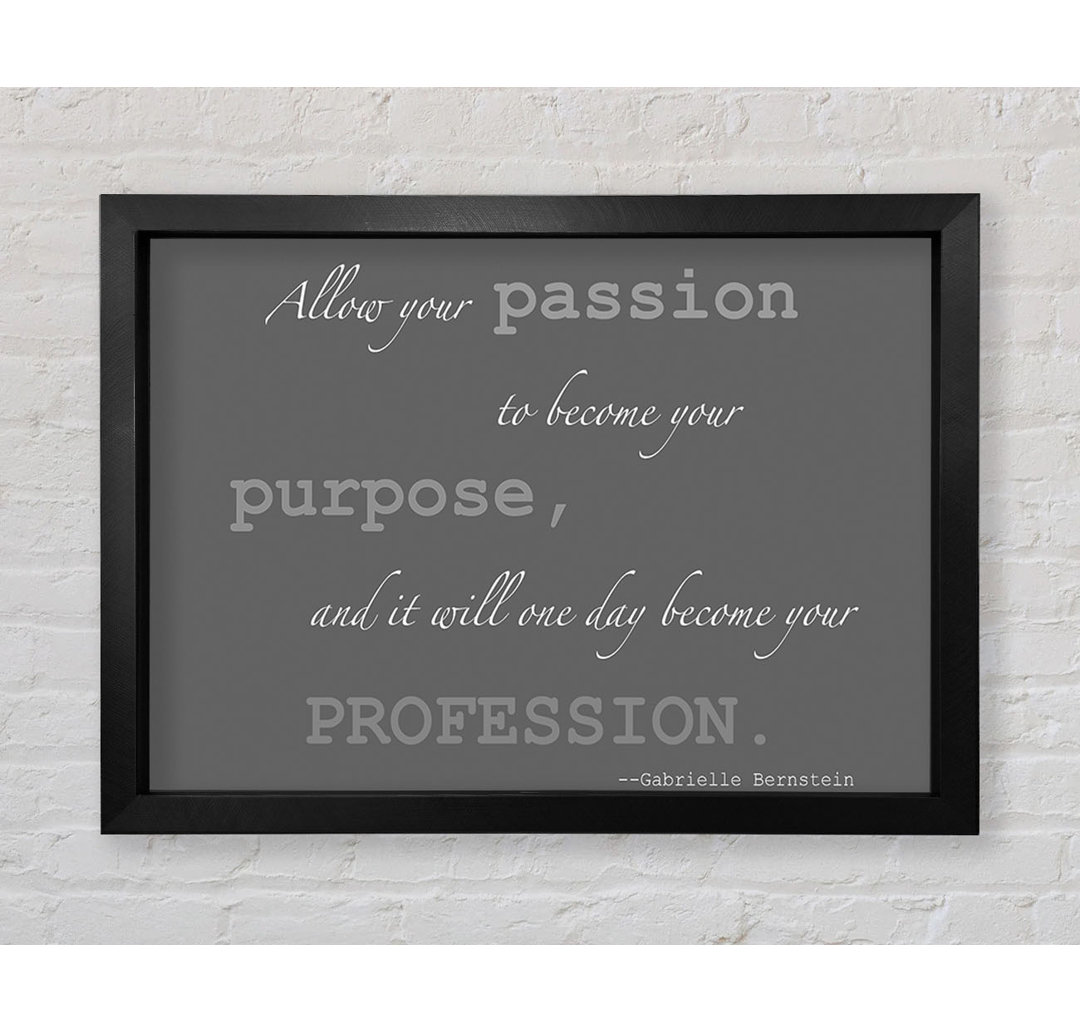 Renick Motivational Quote Gabrielle Bernstein Allow Your Passion Grey Framed Print Wall Art