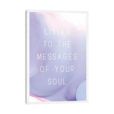 Listen To The Messages Of Your Soul by Stephanie Ryan - Painting on Canvas