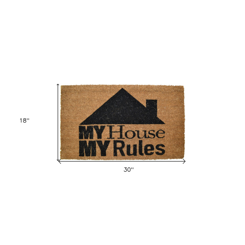 18" X 30" Brown and Black Coir My House My Rules Outdoor Door Mat