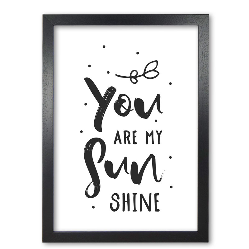You Are My Sunshine - Print, 30 cm H x 21 cm W x 1 cm D, No Frame