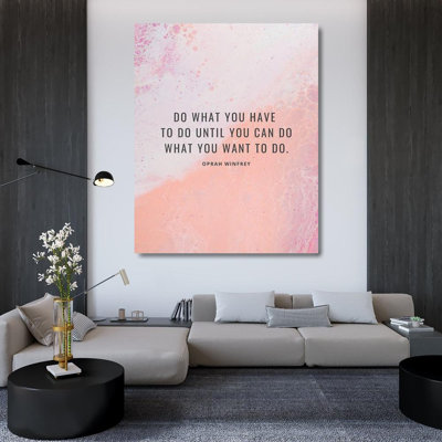 Art sur toile tendue Astoria Grand ArtsyQuotes: Oprah Winfrey Citation: What You Want ArtsyQuotes-003014