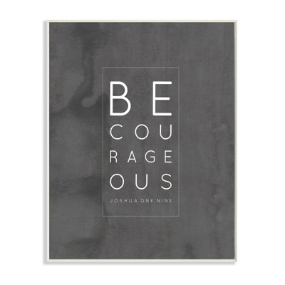 " Be Courageous " by EtchLife