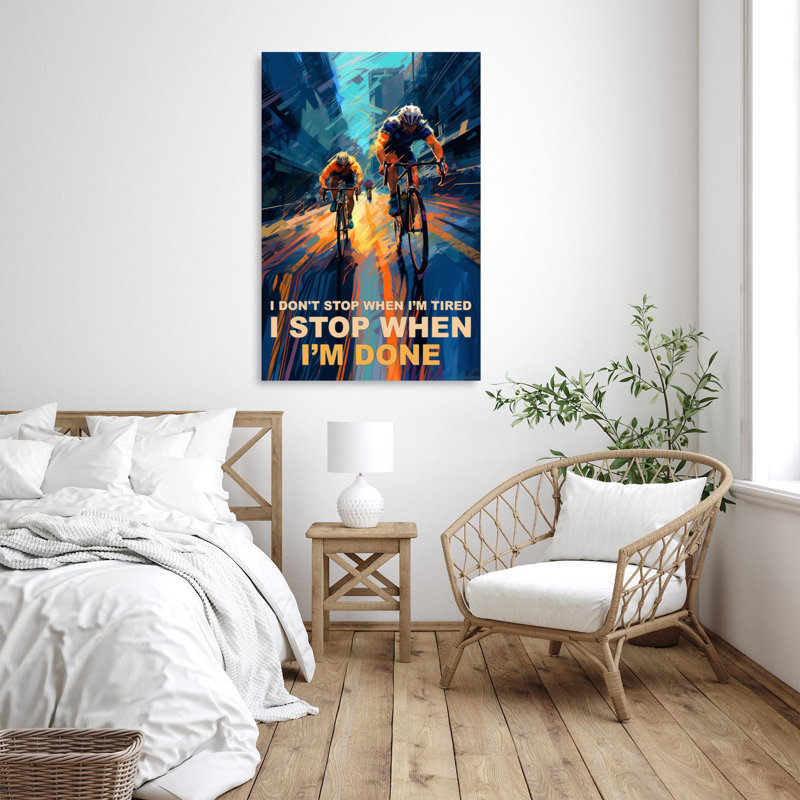 «Cycling I Stop When Im Done On», impression sur toile, H 20 po x l 16 po x P 1,25 po