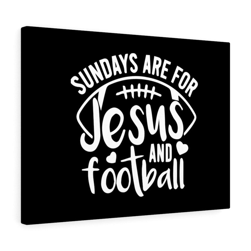 Sundays Are For Jesus And Football - Wrapped Canvas Print, 61cm H x 76cm W