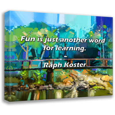 Raph Koster Citation: «Fun» n'est qu'un autre mot pour apprendre.