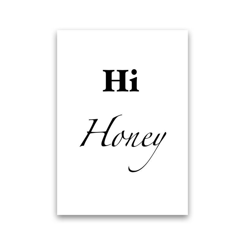 Hi Honey - Print, 42cm H x 29.7cm W x 4cm D, No Framed