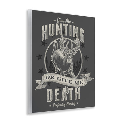 Plaque murale «Donnez-moi la chasse ou la mort», design par Jedco Brands, Inc.