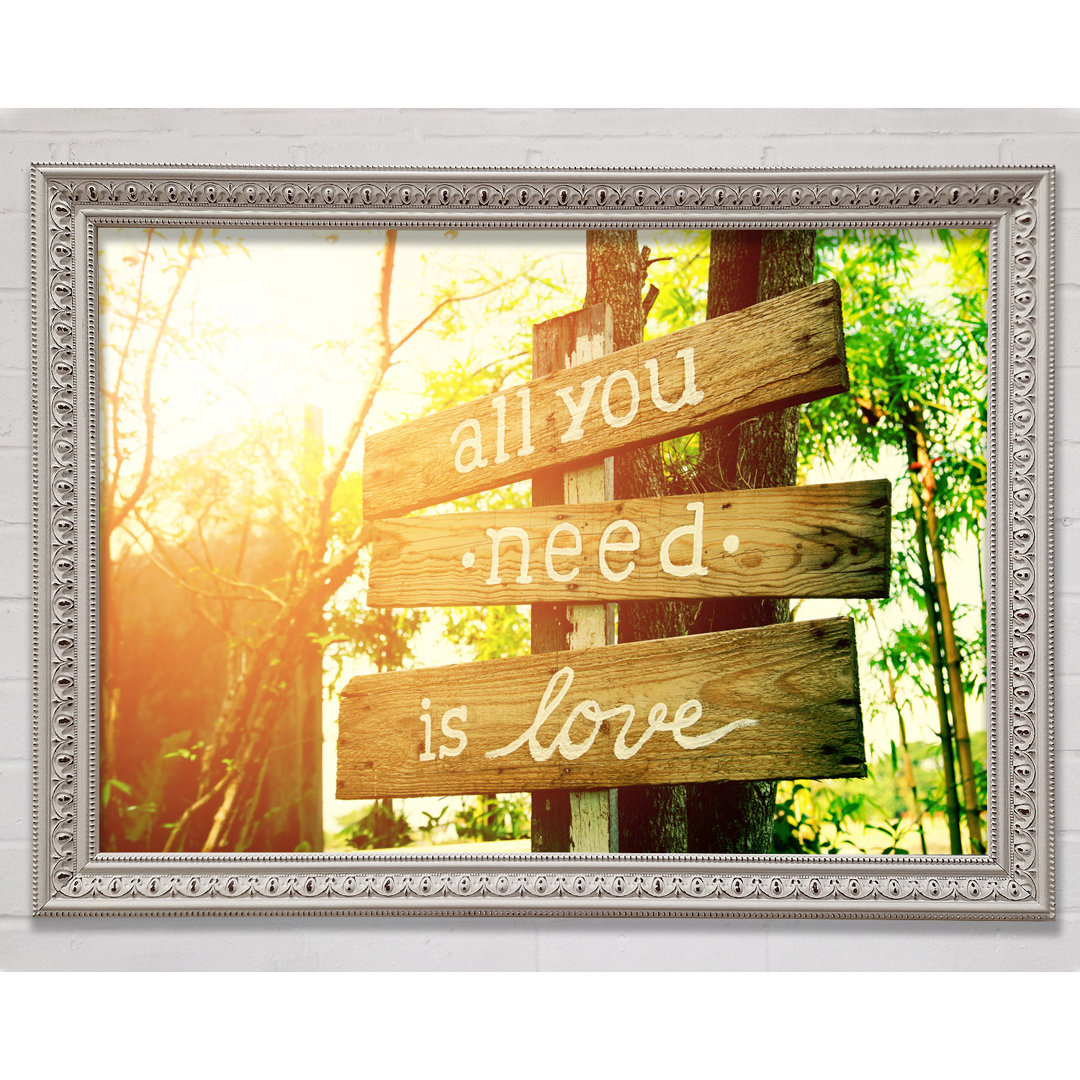 All You Need Is Love - Einzelne Bilderrahmen Kunstdrucke