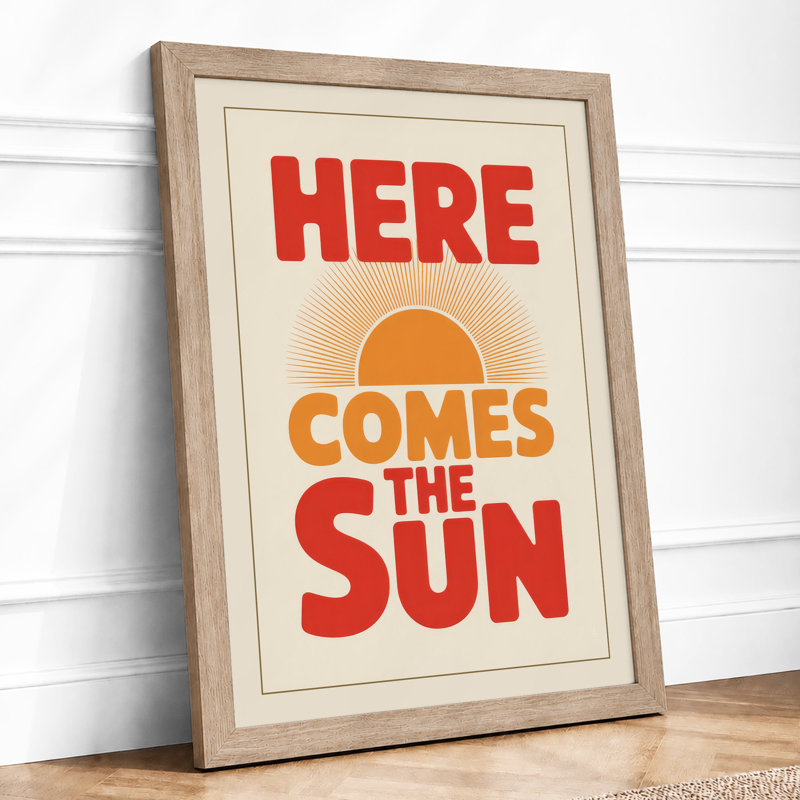Here Comes The Sun Typography - Framed Print, A4 - 29.7 x 21.0 cm, Oak