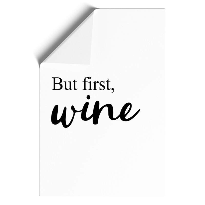But First Wine - Frameless Print, 30cm H x 21cm W x 0.1cm D