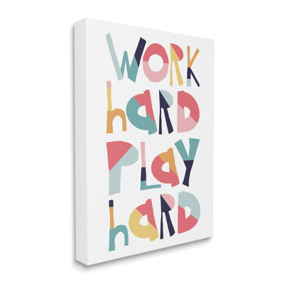 " Work Hard Play Hard Phrase Geometric " by Jennifer McCully