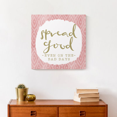 Spread Good Gold And Pink - Wrapped Canvas Textual Art