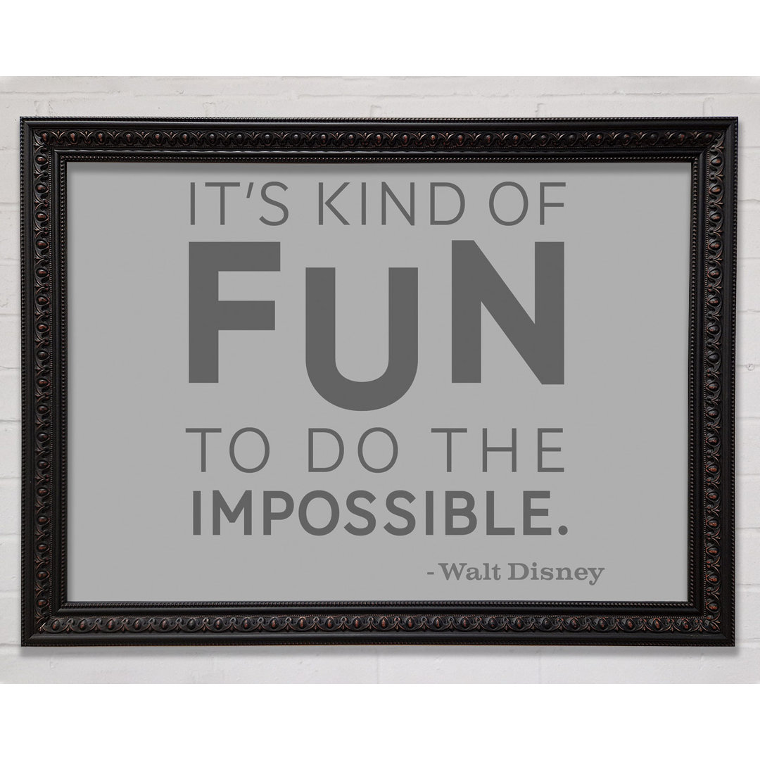 Filmzitat Walt Disney It's Kind Of Fun Grau - Einzelner Bilderrahmen Kunstdrucke