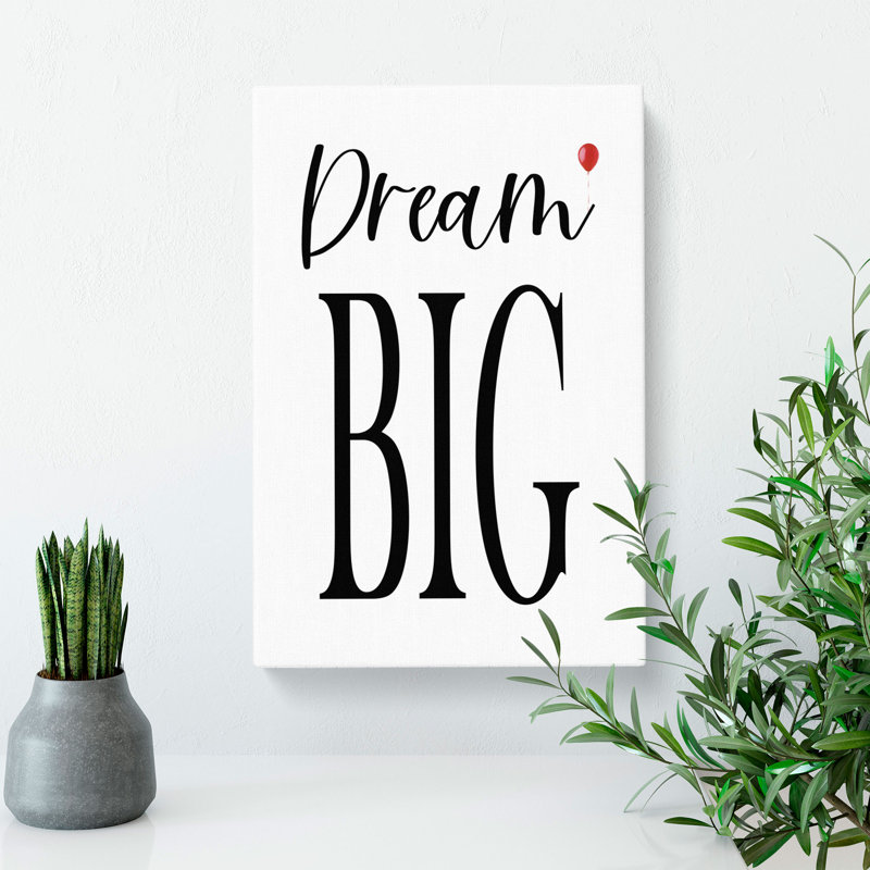 Dream Big - Wrapped Canvas, 50cm H x 35cm W x 3cm D