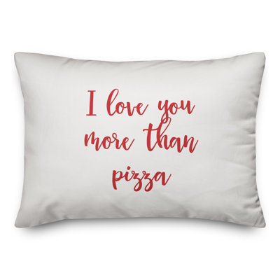  Coussin décoratif I Love You More Than Pizza