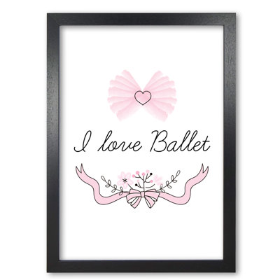 I Love Ballet - Print