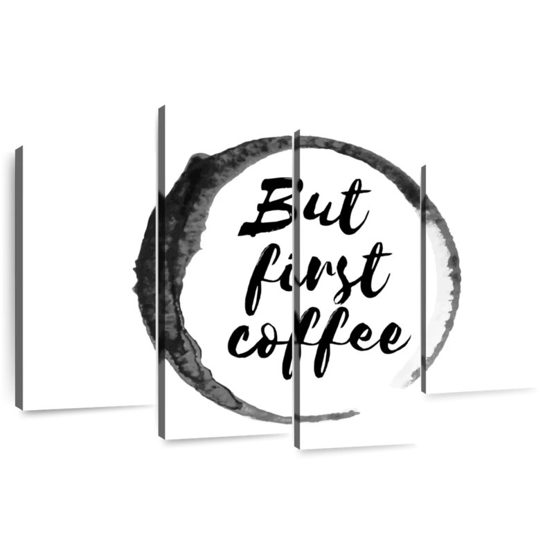 Tergel But First Coffee Quote, 42" H x 68" W