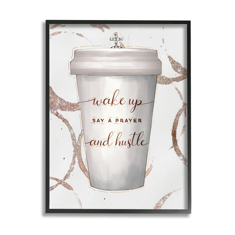 Tasse à café Wake Up Pray Hustle, H 14 po x l 11 po, Giclée encadrée noir minuit
