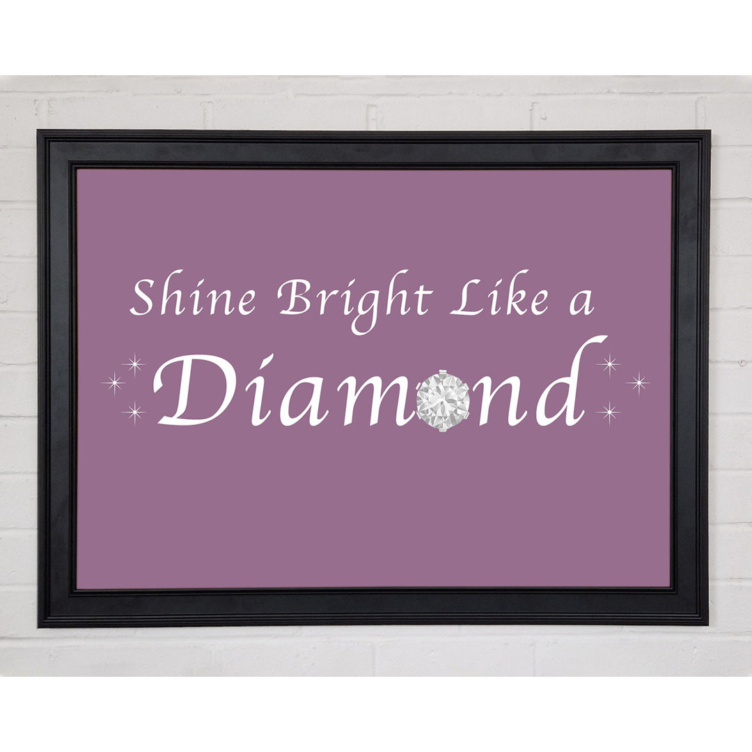 Musik Zitat Shine Bright Like A Diamond Rihanna Dusty Pink Gerahmter Druck 10498