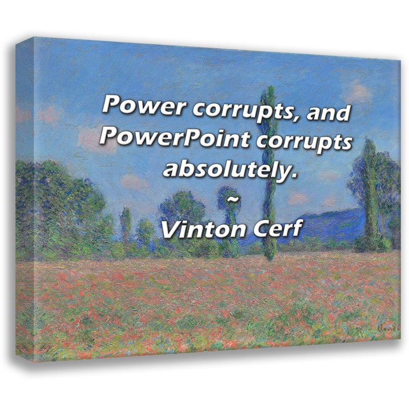 Ebern Designs Gallery Wrapped Canvas By Vinton Cerf: "Power corrupts, and PowerPoint corrupts absolut