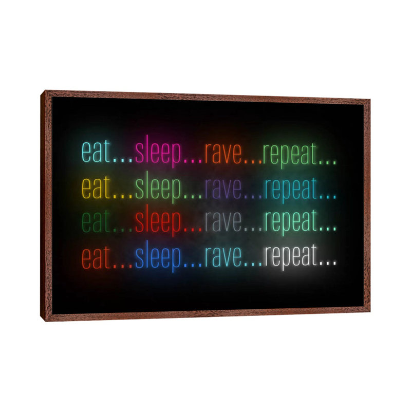 Eat, Sleep, Rave - Print on Canvas, Classic Brown Wood Framed, 66.04 cm H x 45.72 cm W