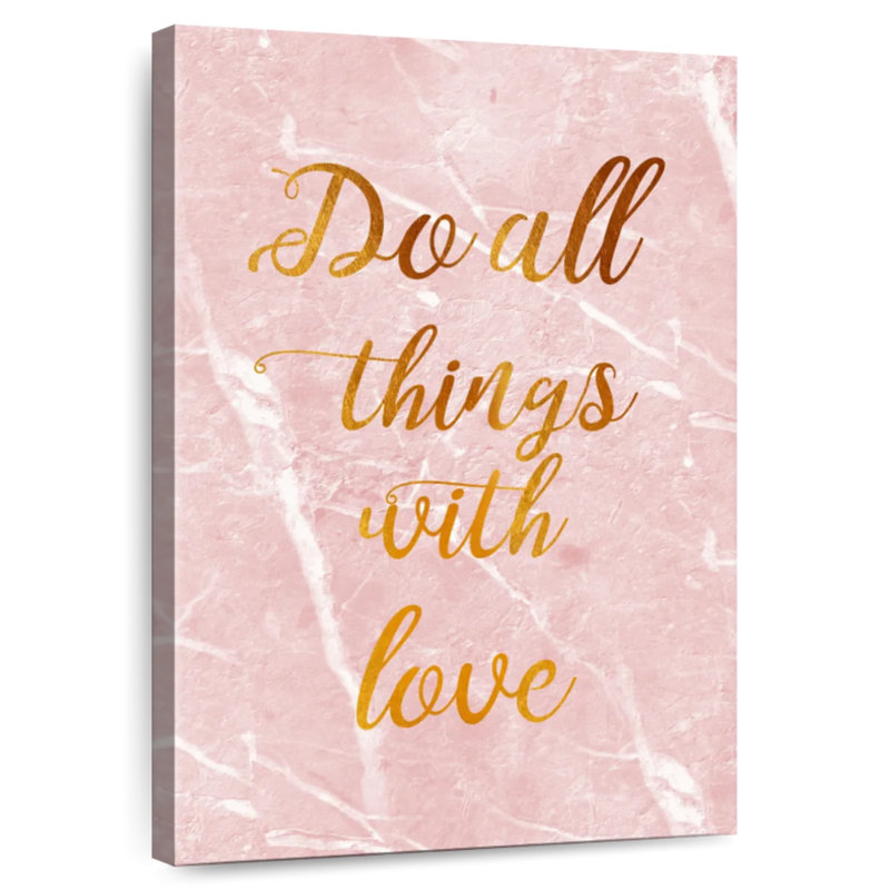 Tergel Do All Things With Love, citation I, H 48 po x l 32 po