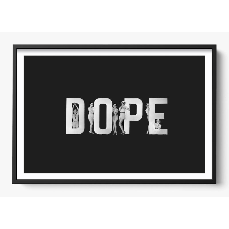 «Dope», H 14 po x l 18 po, Impression encadrée avec passe-partout, Noir